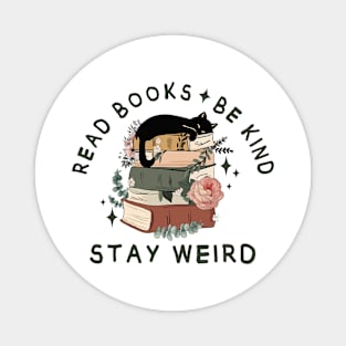 Read Books Be Kind Stay Weird Magnet